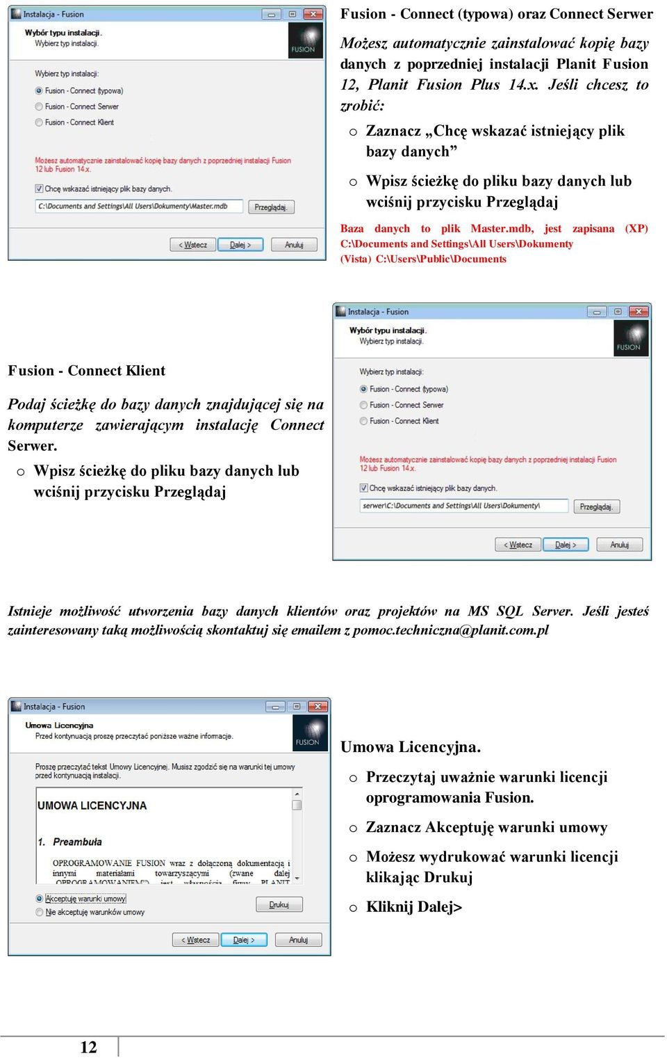 mdb, jest zapisana (XP) C:\Dcuments and Settings\All Users\Dkumenty (Vista) C:\Users\Public\Dcuments Fusin - Cnnect Klient Pdaj ścieżkę d bazy danych znajdującej się na kmputerze zawierającym