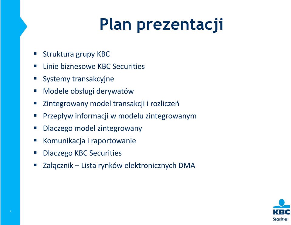 Przepływ informacji w modelu zintegrowanym Dlaczego model zintegrowany