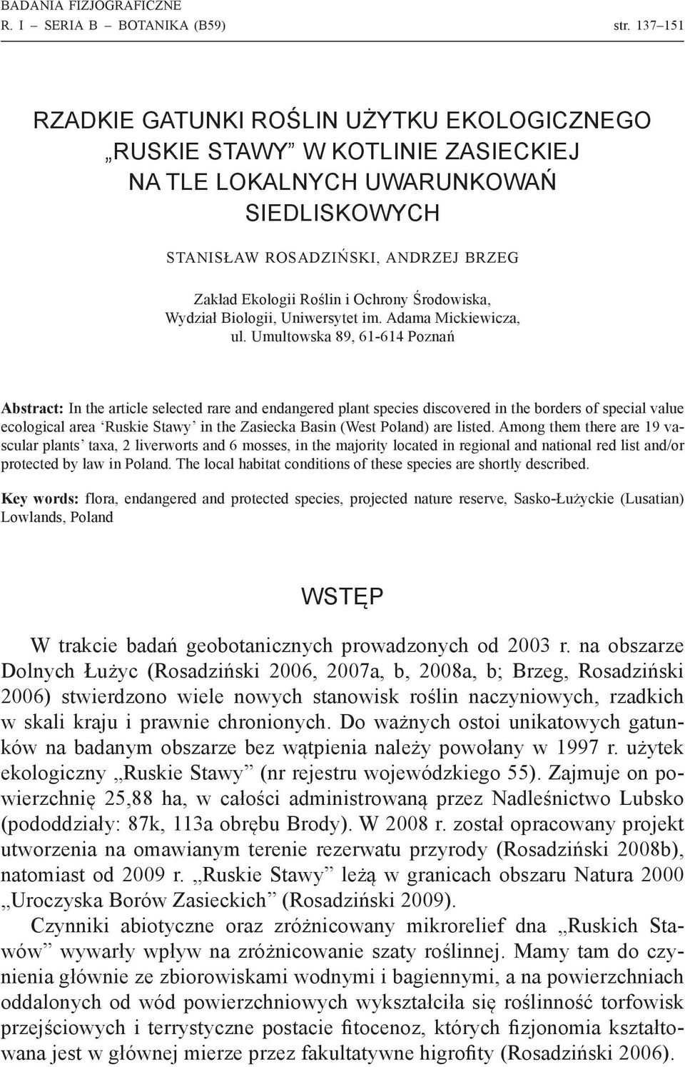 Andrzej Brzeg Zakład Ekologii Roślin i Ochrony Środowiska, Wydział Biologii, Uniwersytet im. Adama Mickiewicza, ul.