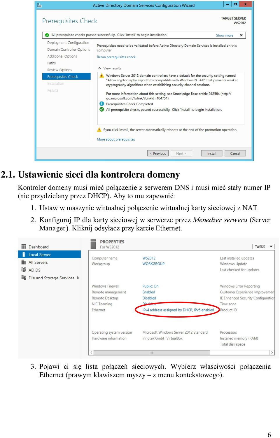 2. Konfiguruj IP dla karty sieciowej w serwerze przez Menedżer serwera (Server Manager). Kliknij odsyłacz przy karcie Ethernet.