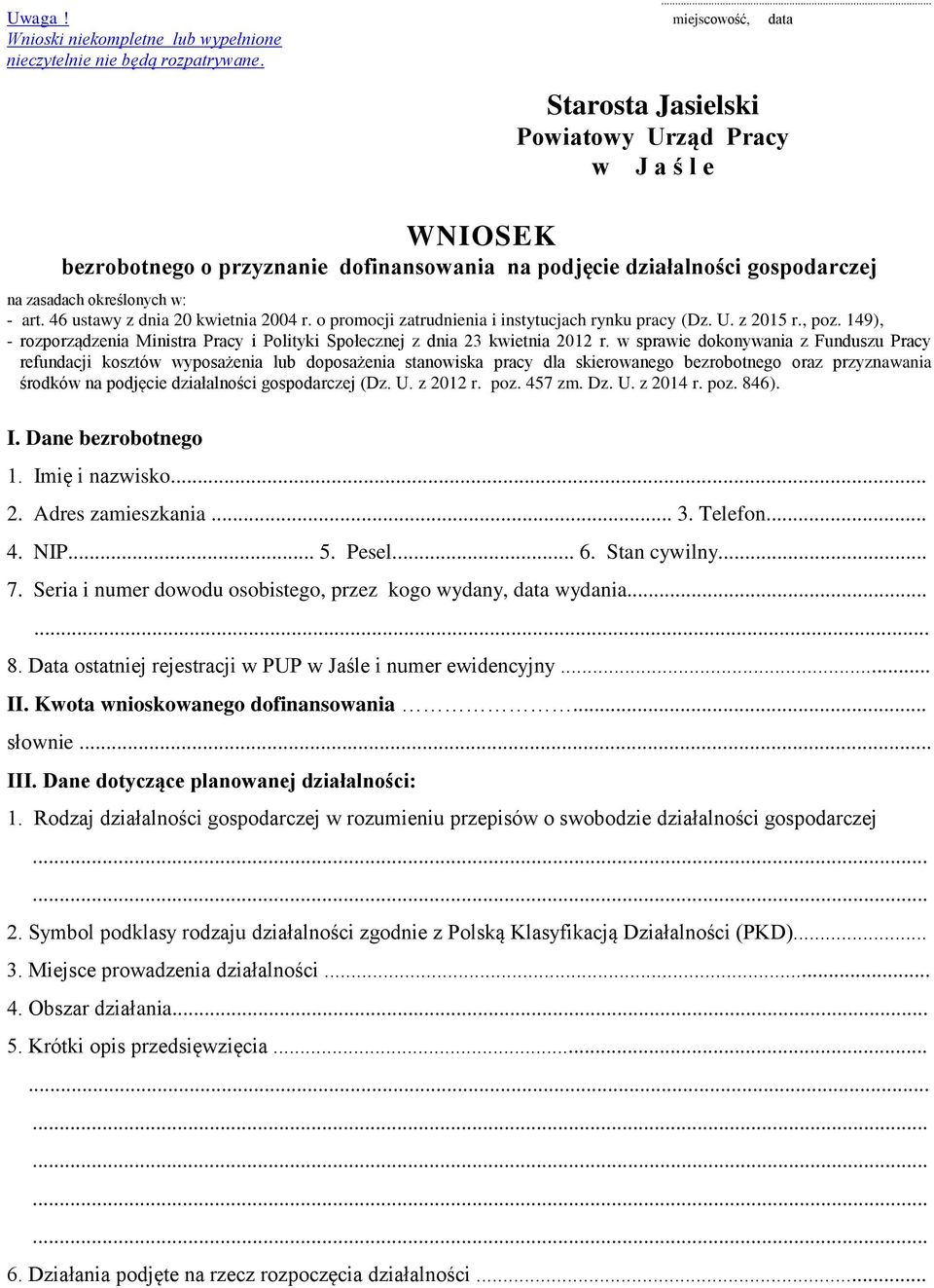 46 ustawy z dnia 20 kwietnia 2004 r. o promocji zatrudnienia i instytucjach rynku pracy (Dz. U. z 2015 r., poz. 149), - rozporządzenia Ministra Pracy i Polityki Społecznej z dnia 23 kwietnia 2012 r.