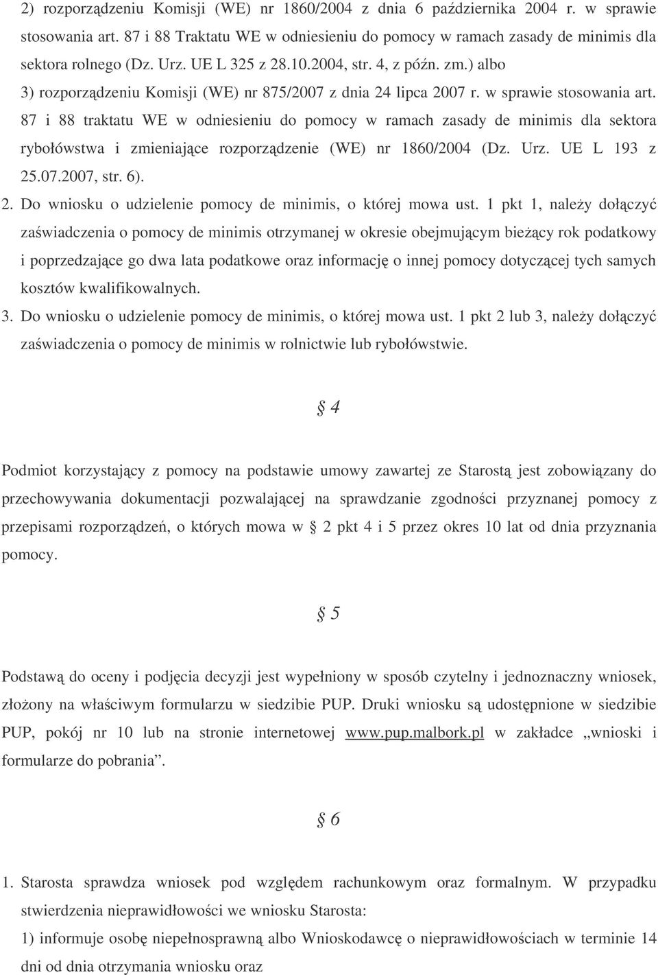 87 i 88 traktatu WE w odniesieniu do pomocy w ramach zasady de minimis dla sektora rybołówstwa i zmieniajce rozporzdzenie (WE) nr 1860/2004 (Dz. Urz. UE L 193 z 25