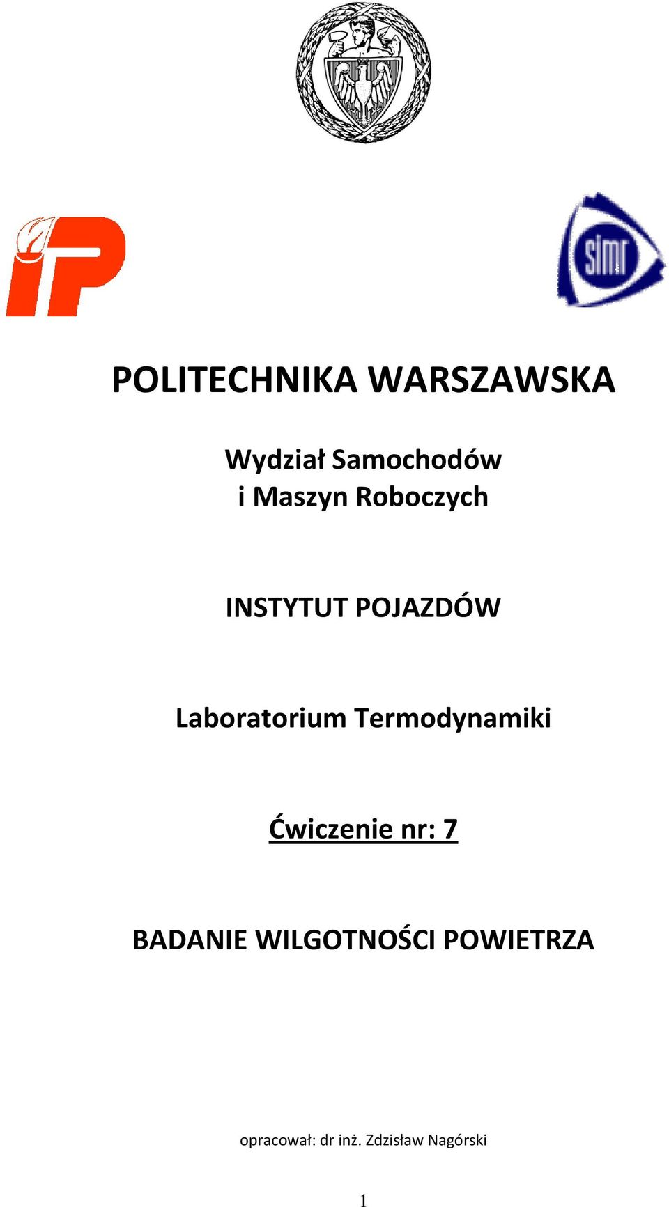 Terodynaiki Ćwiczenie nr: 7 BADANIE