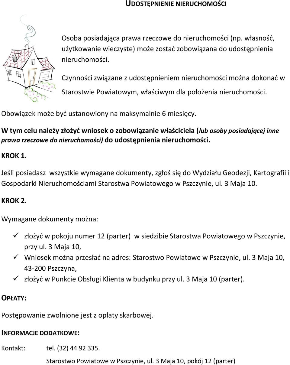 Czynności związane z udostępnieniem nieruchomości można dokonać w Starostwie Powiatowym, Obowiązek może być ustanowiony na maksymalnie 6
