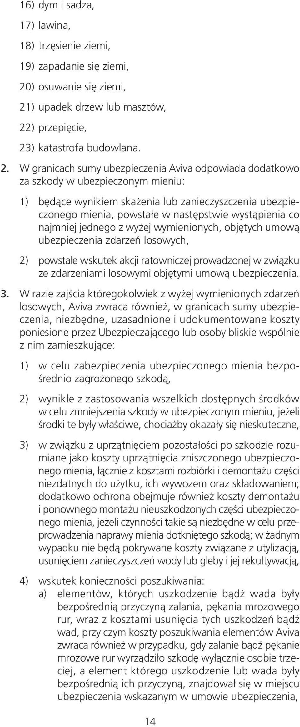) upadek drzew lub masztów, 22