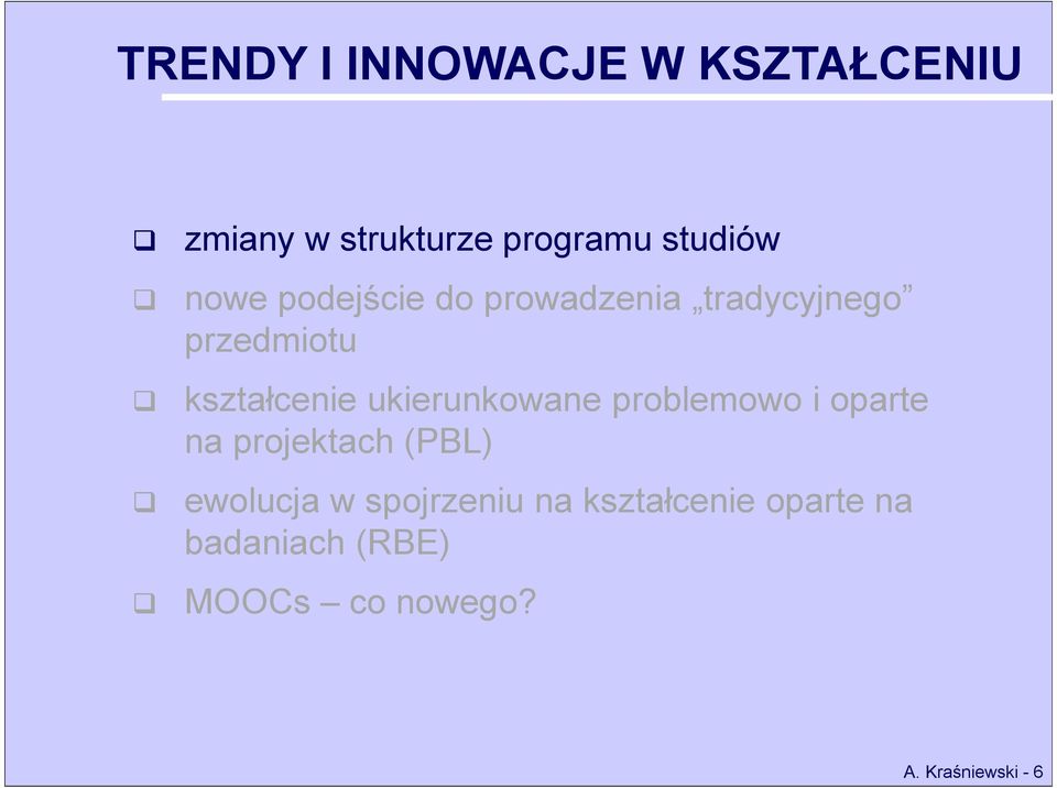ukierunkowane problemowo i oparte na projektach (PBL) ewolucja w
