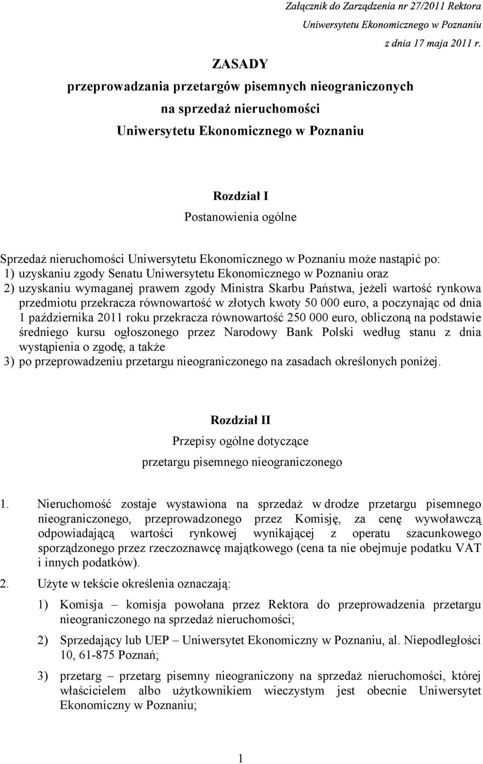 przedmiotu przekracza równowartość w złotych kwoty 50 000 euro, a poczynając od dnia 1 października 2011 roku przekracza równowartość 250 000 euro, obliczoną na podstawie średniego kursu ogłoszonego