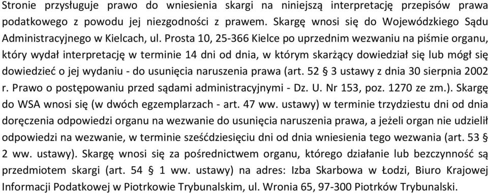 Prosta 10, 25-366 Kielce po uprzednim wezwaniu na piśmie organu, który wydał interpretację w terminie 14 dni od dnia, w którym skarżący dowiedział się lub mógł się dowiedzieć o jej wydaniu - do