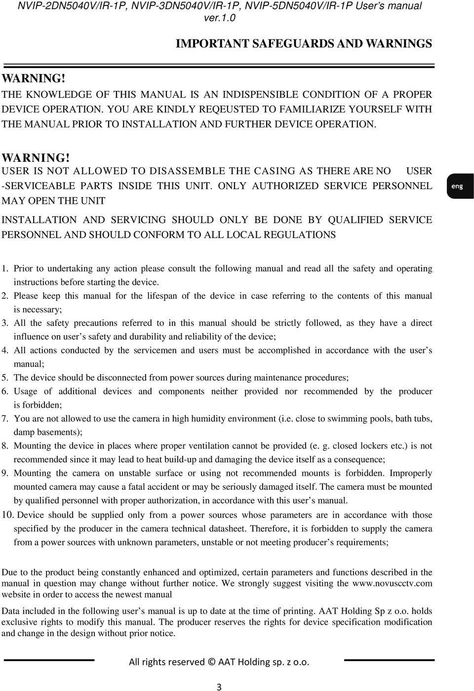 YOU ARE KINDLY REQEUSTED TO FAMILIARIZE YOURSELF WITH THE MANUAL PRIOR TO INSTALLATION AND FURTHER DEVICE OPERATION. WARNING!