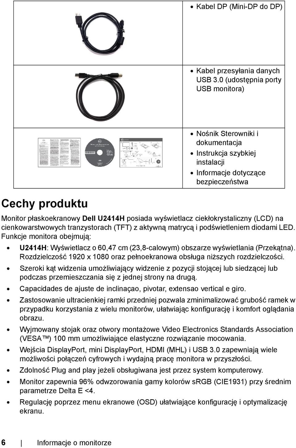 wyświetlacz ciekłokrystaliczny (LCD) na cienkowarstwowych tranzystorach (TFT) z aktywną matrycą i podświetleniem diodami LED.