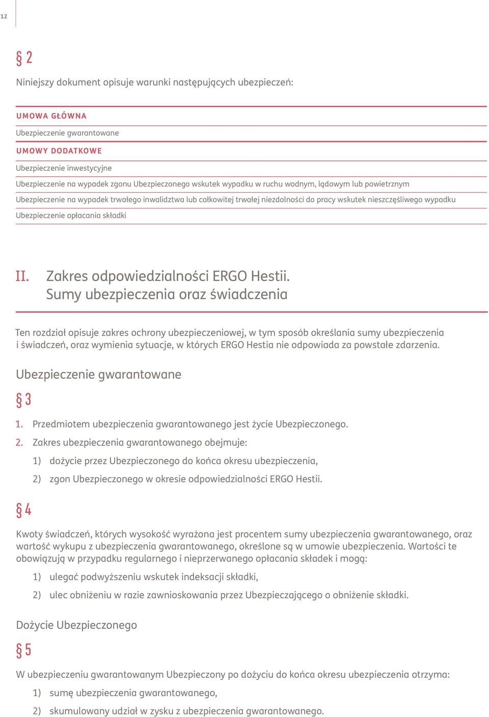 opłacania składki II. Zakres odpowiedzialności ERGO Hestii.