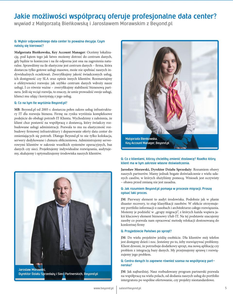 Małgorzata Bieńkowska, Key Account Manager: Oceńmy lokalizację, pod kątem tego jak łatwo możemy dotrzeć do centrum danych, gdy będzie to konieczne i na ile odporna jest ona na zagrożenia naturalne.