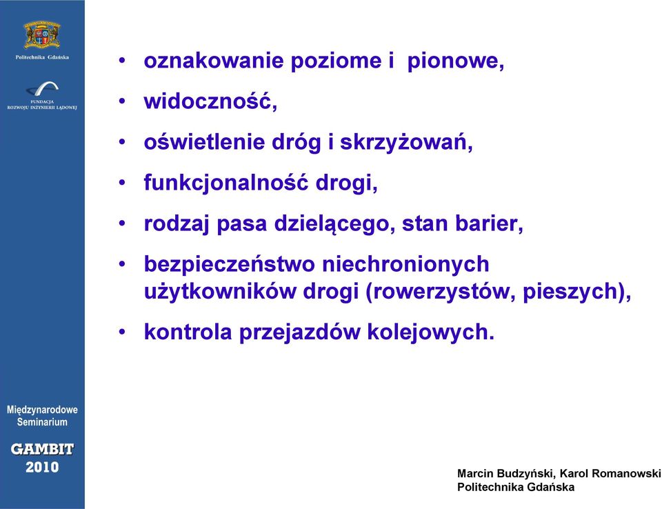 stan barier, bezpieczeństwo niechronionych użytkowników