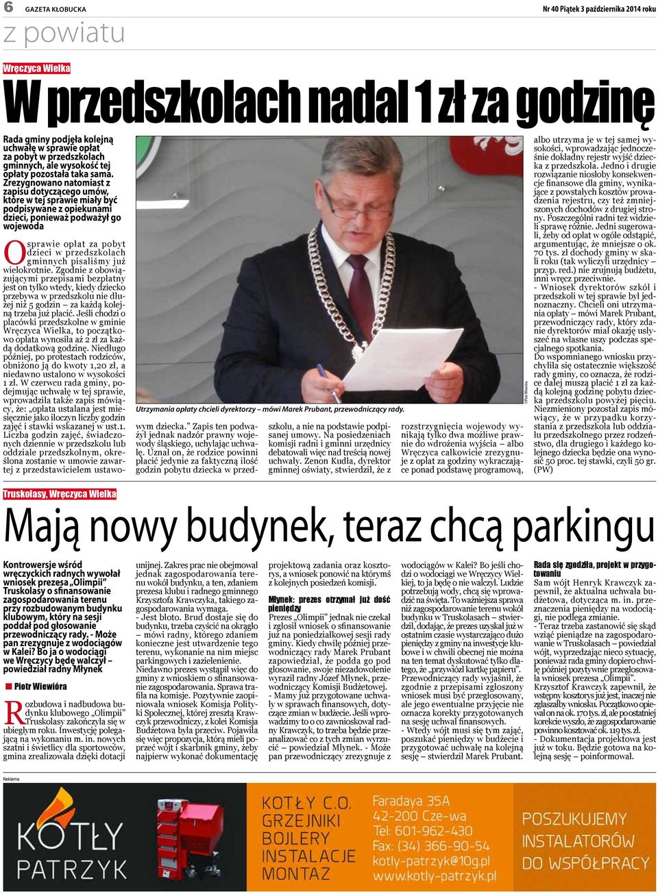 Unał on, że rodice powinni płacić jedynie a faktycną ilość godin pobytu diecka w predskolu, a nie na podstawie podpisanej umowy.