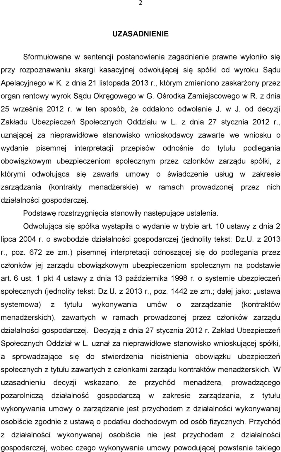 w J. od decyzji Zakładu Ubezpieczeń Społecznych Oddziału w L. z dnia 27 stycznia 2012 r.