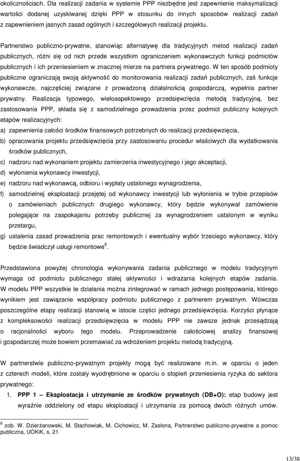 ogólnych i szczegółowych realizacji projektu.