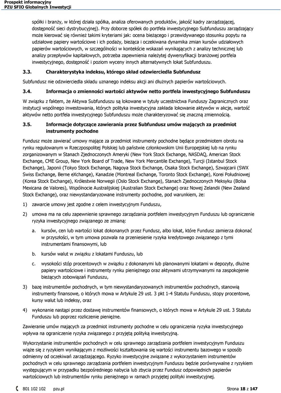 wartościowe i ich podaży, bieżąca i oczekiwana dynamika zmian kursów udziałowych papierów wartościowych, w szczególności w kontekście wskazań wynikających z analizy technicznej lub analizy przepływów