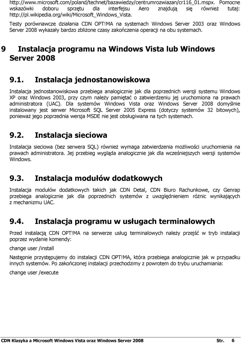 9 Instalacja programu na Windows Vista lub Windows Server 2008 9.1.