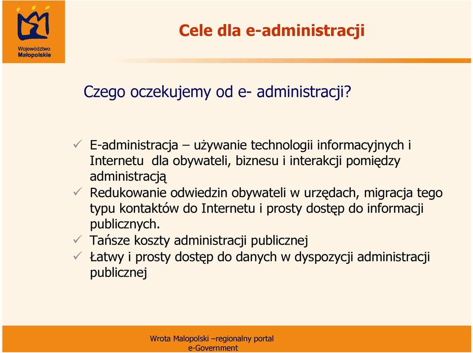 pomiędzy administracją Redukowanie odwiedzin obywateli w urzędach, migracja tego typu kontaktów do