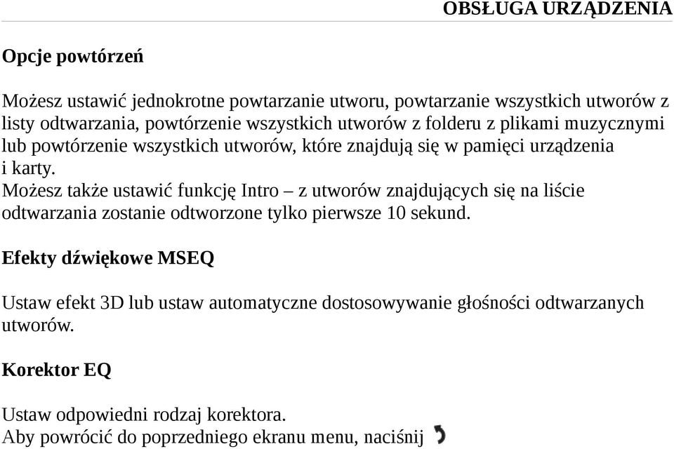 Możesz także ustawić funkcję Intro z utworów znajdujących się na liście odtwarzania zostanie odtworzone tylko pierwsze 10 sekund.