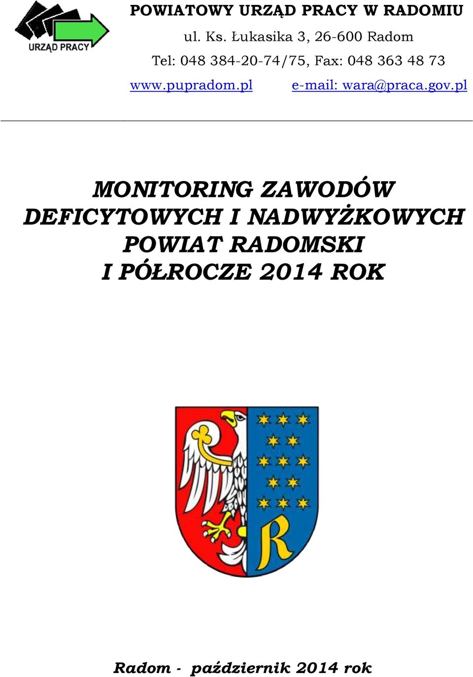 73 www.pupradom.pl e-mail: wara@praca.gov.