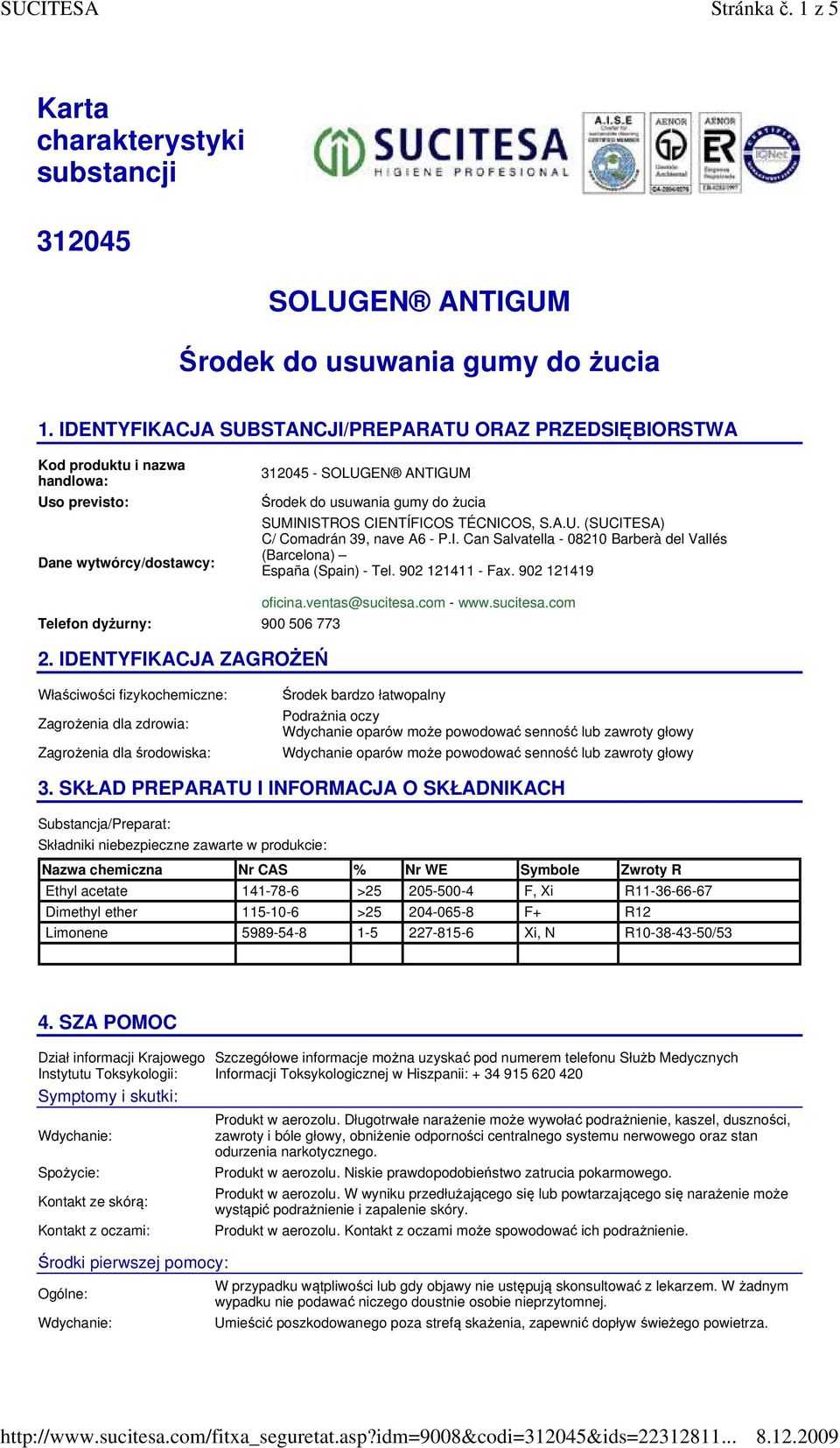 CIENTÍFICOS TÉCNICOS, S.A.U. (SUCITESA) C/ Comadrán 39, nave A6 - P.I. Can Salvatella - 08210 Barberà del Vallés (Barcelona) España (Spain) - Tel. 902 121411 - Fax.