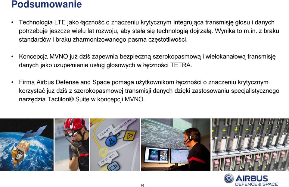 Koncepcja MVNO już dziś zapewnia bezpieczną szerokopasmową i wielokanałową transmisję danych jako uzupełnienie usług głosowych w łączności TETRA.