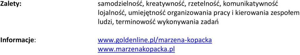 organizowania pracy i kierowania zespołem ludzi,