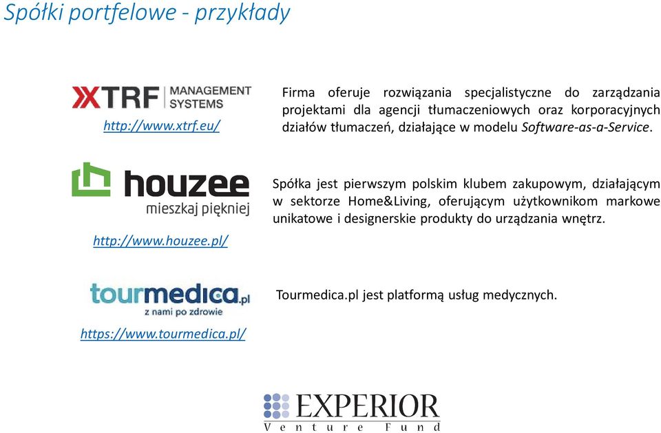 działów tłumaczeń, działające w modelu Software-as-a-Service. http://www.houzee.