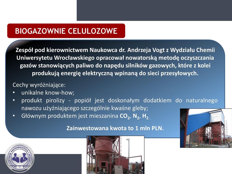 napędu silników gazowych, które z kolei produkują energię elektryczną wpinaną do sieci przesyłowych.