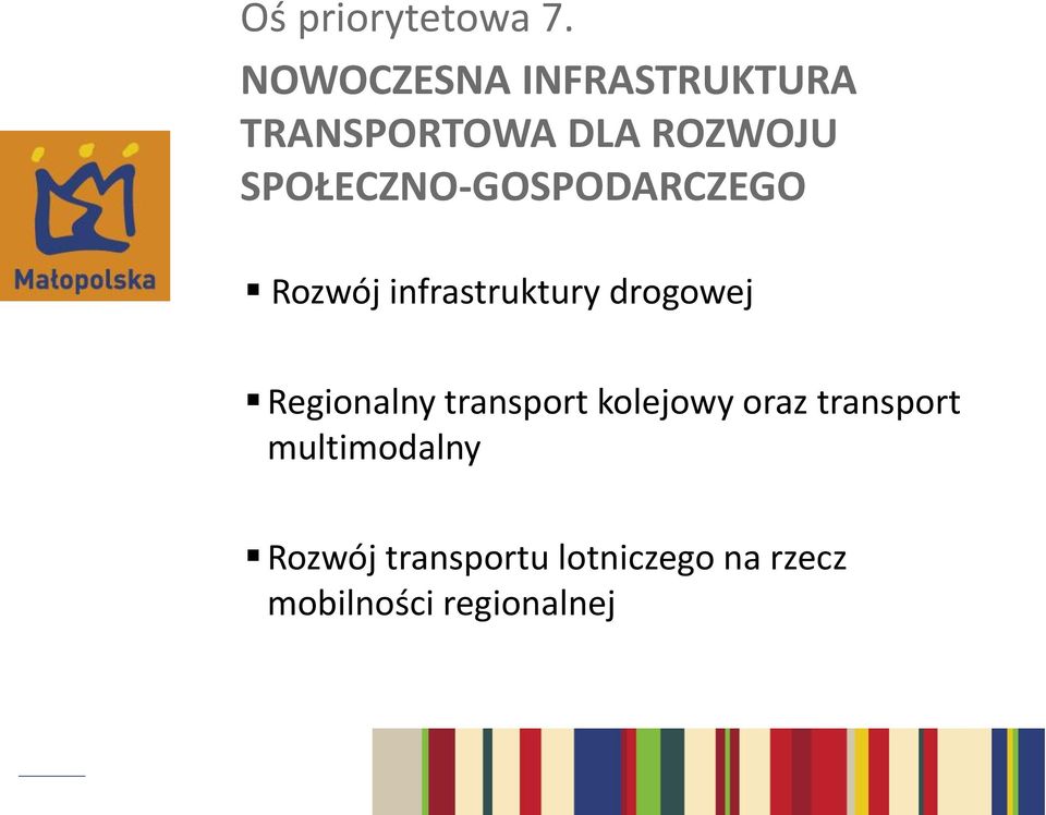 SPOŁECZNO-GOSPODARCZEGO Rozwój infrastruktury drogowej