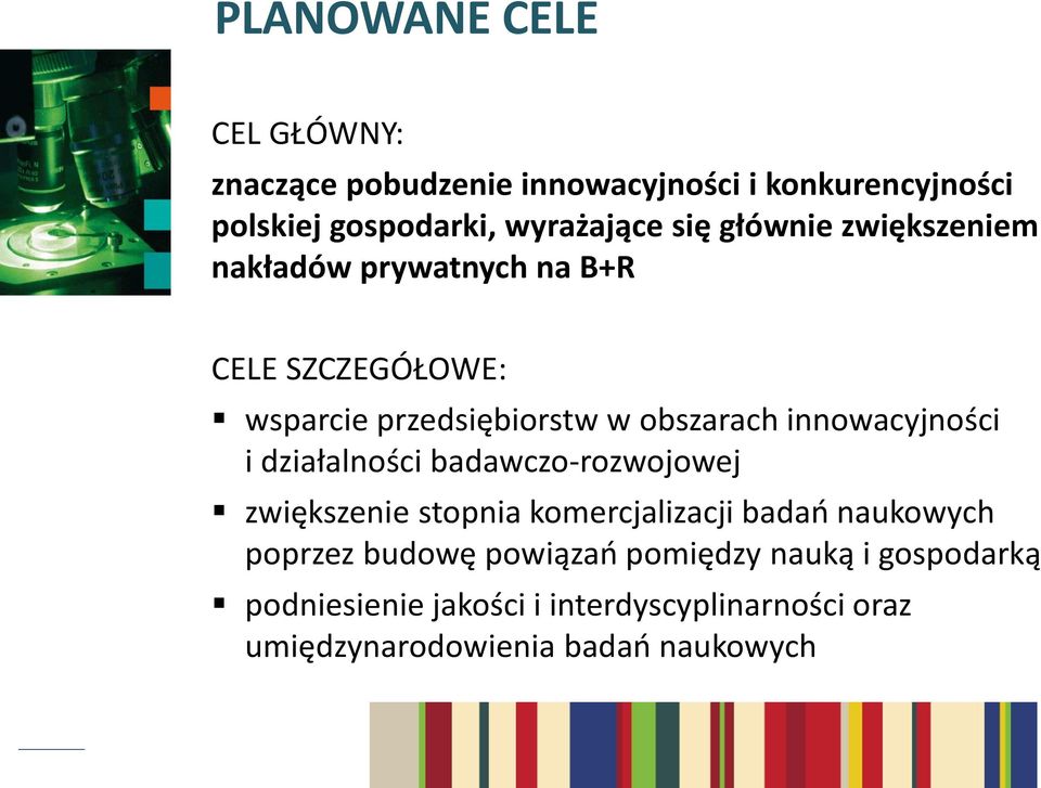 innowacyjności i działalności badawczo-rozwojowej zwiększenie stopnia komercjalizacji badao naukowych poprzez