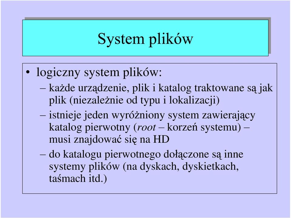 cy katalog pierwotny (root korze systemu) musi znajdowa si na HD do katalogu