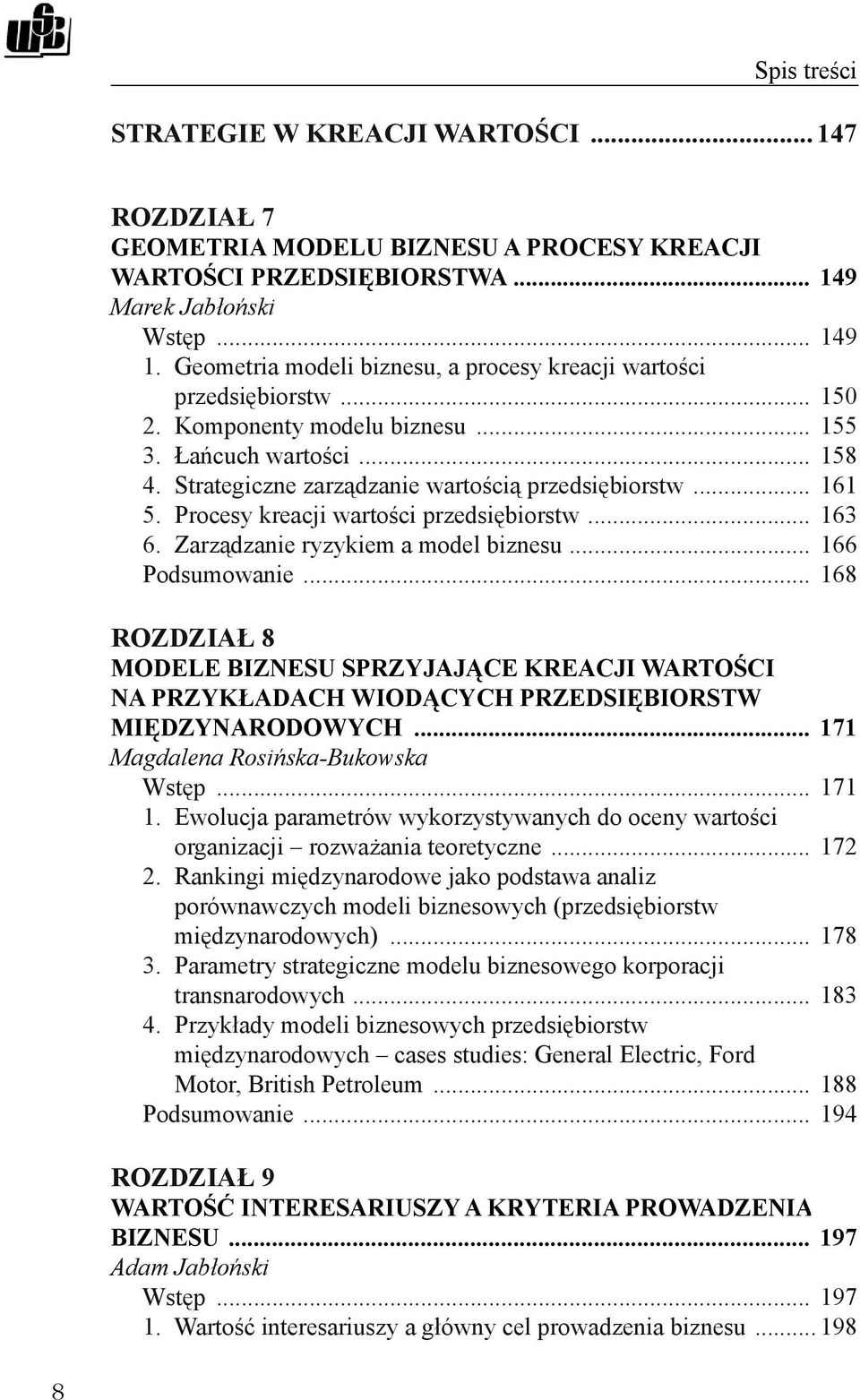 Procesy kreacji wartości przedsiębiorstw... 163 6. Zarządzanie ryzykiem a model biznesu... 166 Podsumowanie.