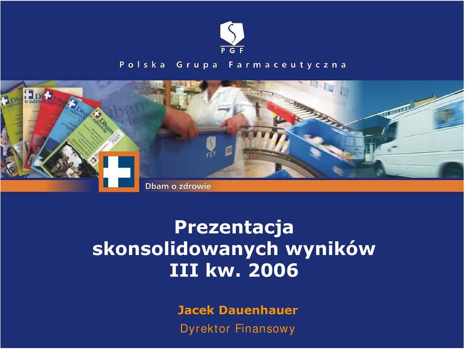 2006 Jacek Dauenhauer Dyrektor