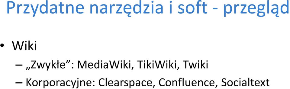 MediaWiki, TikiWiki, Twiki