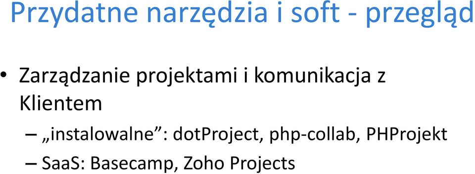 Klientem instalowalne : dotproject,