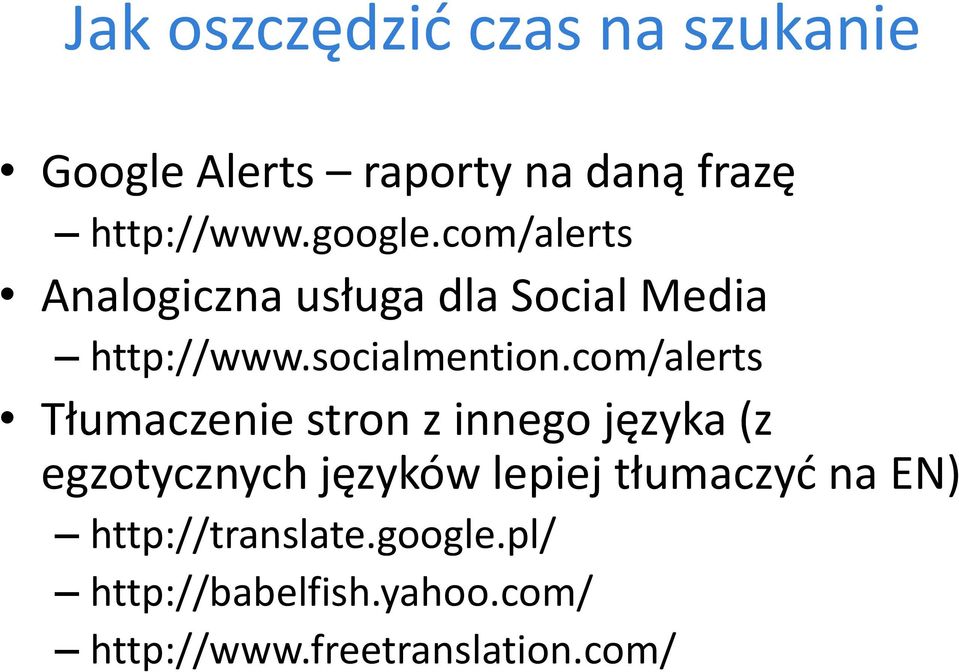 com/alerts Tłumaczenie stron z innego języka (z egzotycznych języków lepiej