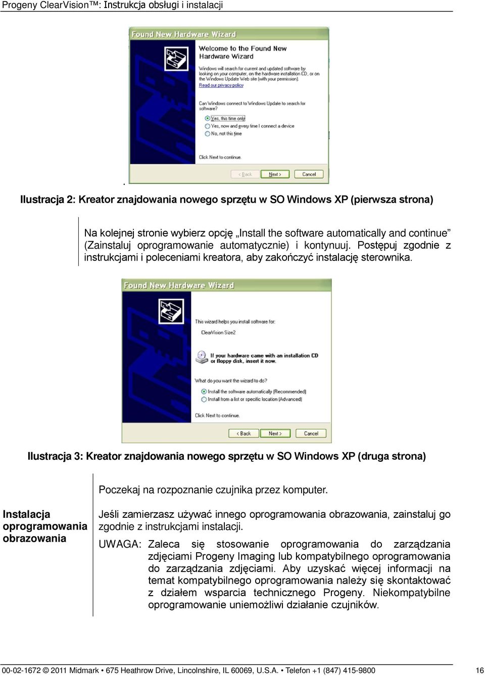 Ilustracja 3: Kreator znajdowania nowego sprzętu w SO Windows XP (druga strona) Poczekaj na rozpoznanie czujnika przez komputer.