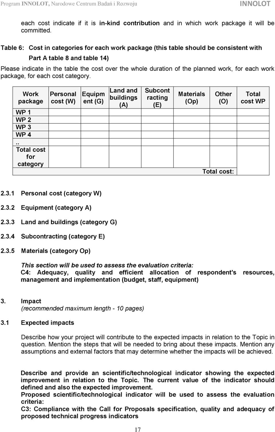 for each work package, for each cost category. Work package WP WP WP WP.