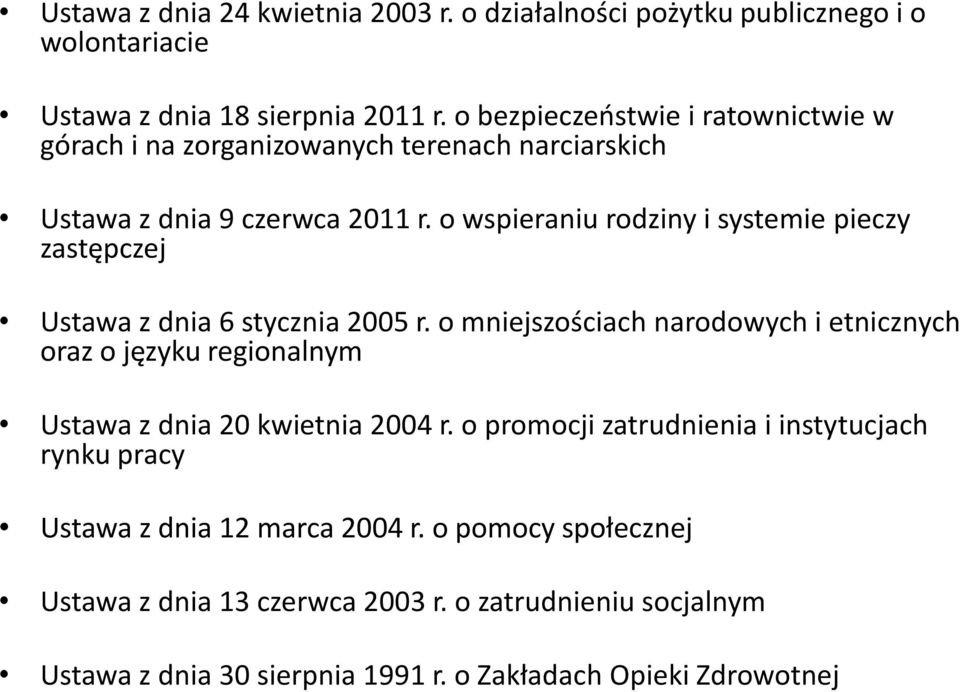 o wspieraniu rodziny i systemie pieczy zastępczej Ustawa z dnia 6 stycznia 2005 r.