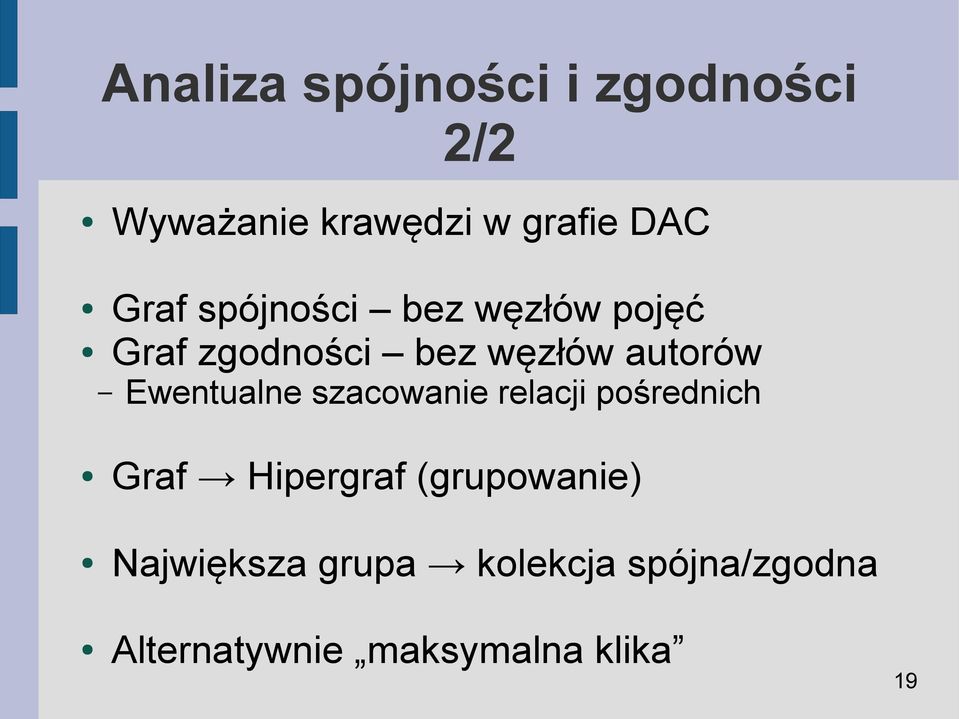 Ewentualne szacowanie relacji pośrednich Graf Hipergraf (grupowanie)