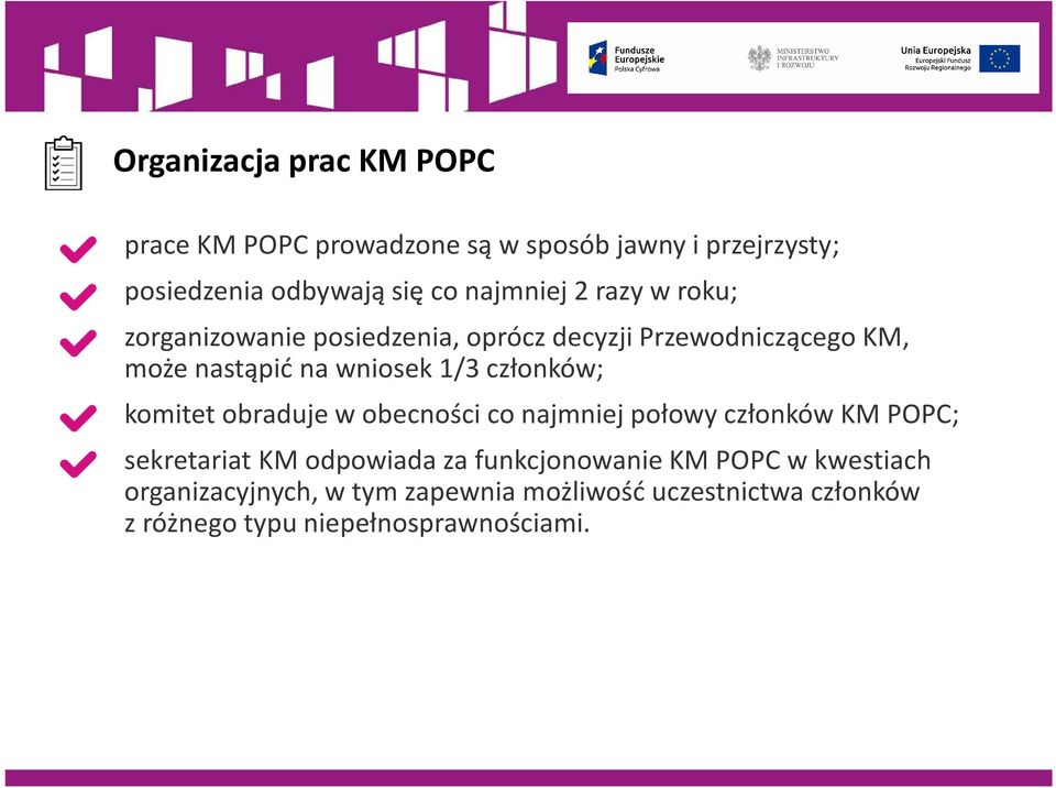 członków; komitet obraduje w obecności co najmniej połowy członków KM POPC; sekretariat KM odpowiada za