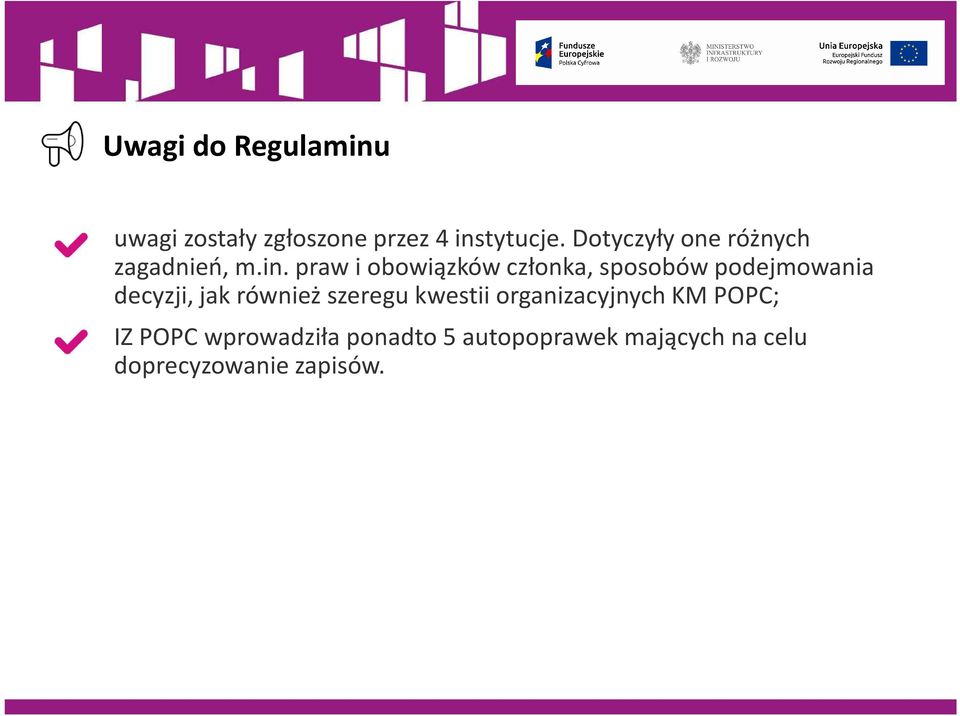 praw i obowiązków członka, sposobów podejmowania decyzji, jak również
