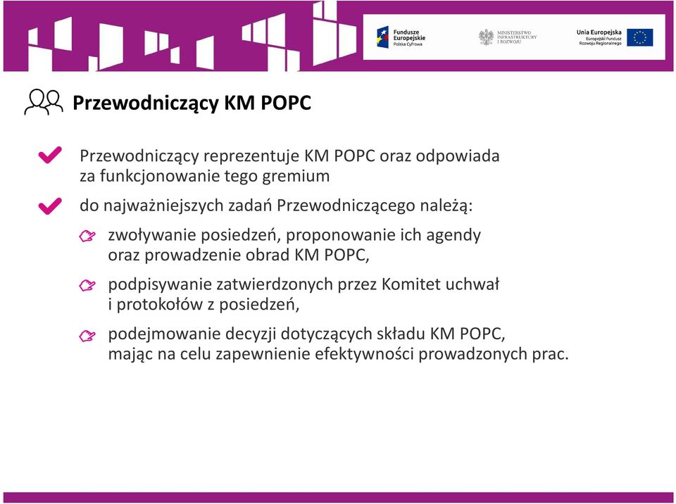 oraz prowadzenie obrad KM POPC, podpisywanie zatwierdzonych przez Komitet uchwał i protokołów z