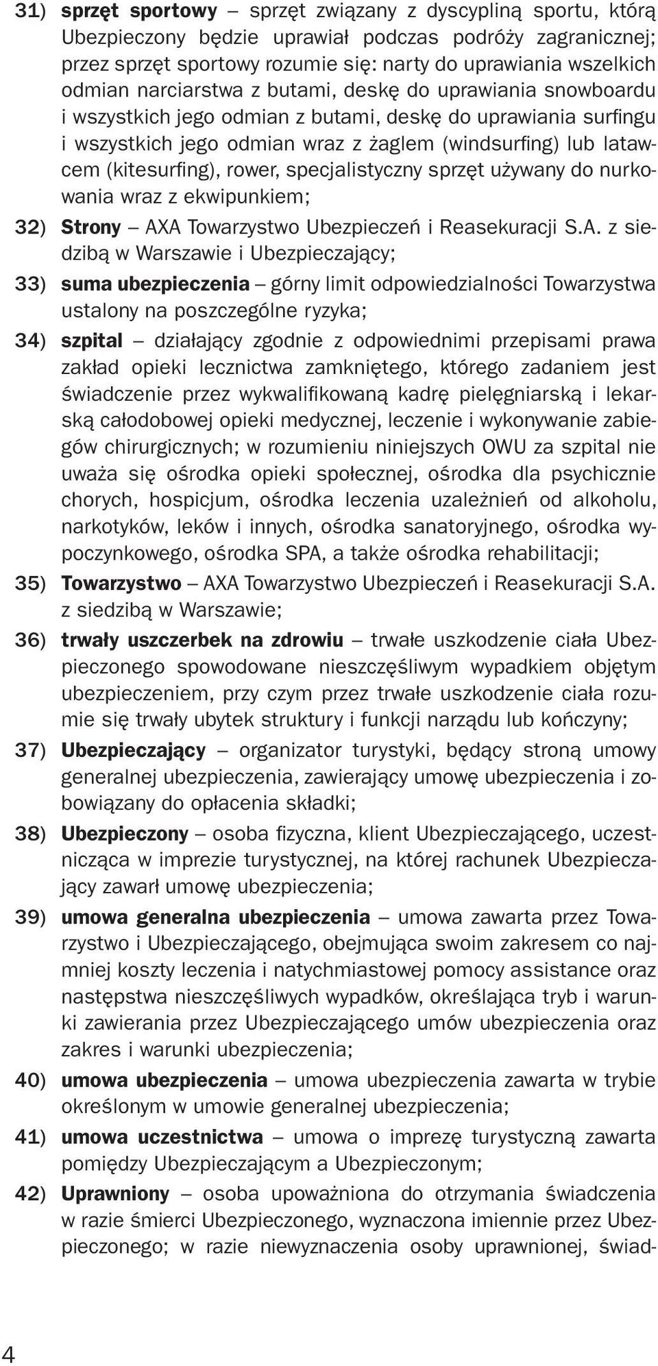 ng), rower, specjalistyczny sprzęt używany do nurkowania wraz z ekwipunkiem; 32) Strony AX