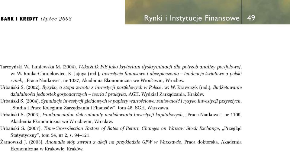 Krawczy (red., Budżeowane dzałalnośc ednose gospodarczych eora praya, AGH, Wydzał Zarządzana, Kraów. Urbańs S.