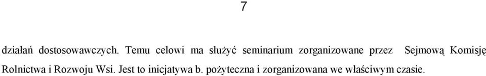 przez Sejmową Komisję Rolnictwa i Rozwoju Wsi.