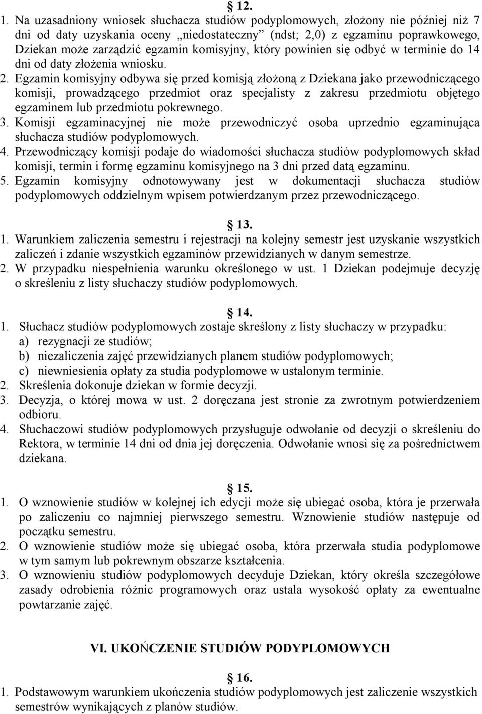 komisyjny, który powinien się odbyć w terminie do 14 dni od daty złożenia wniosku. 2.