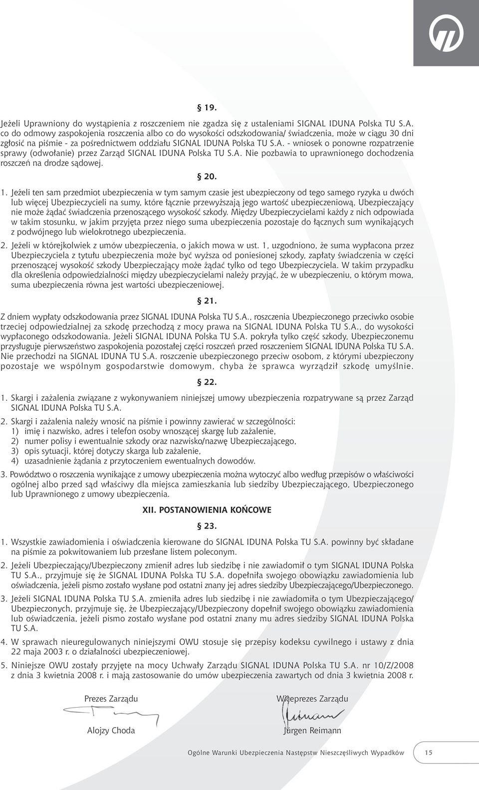 A. Nie pozbawia to uprawnionego dochodzenia roszczeƒ na drodze sàdowej. 20. 1.